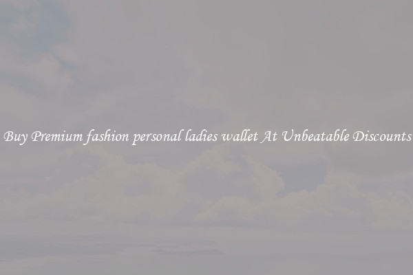 Buy Premium fashion personal ladies wallet At Unbeatable Discounts