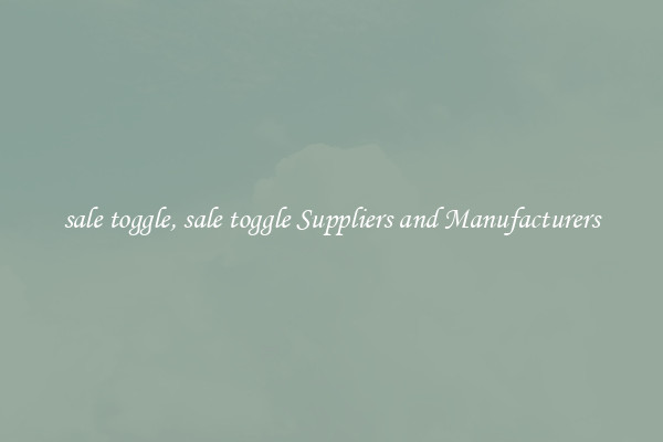 sale toggle, sale toggle Suppliers and Manufacturers