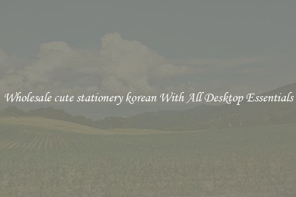 Wholesale cute stationery korean With All Desktop Essentials