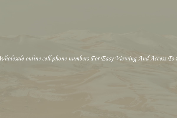 Solid Wholesale online cell phone numbers For Easy Viewing And Access To Phones