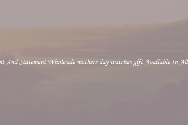 Elegant And Statement Wholesale mothers day watches gift Available In All Styles