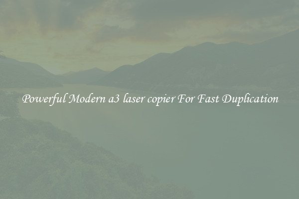 Powerful Modern a3 laser copier For Fast Duplication