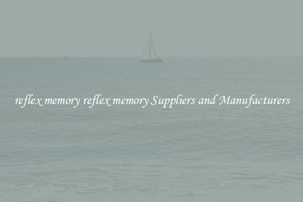 reflex memory reflex memory Suppliers and Manufacturers