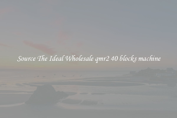 Source The Ideal Wholesale qmr2 40 blocks machine