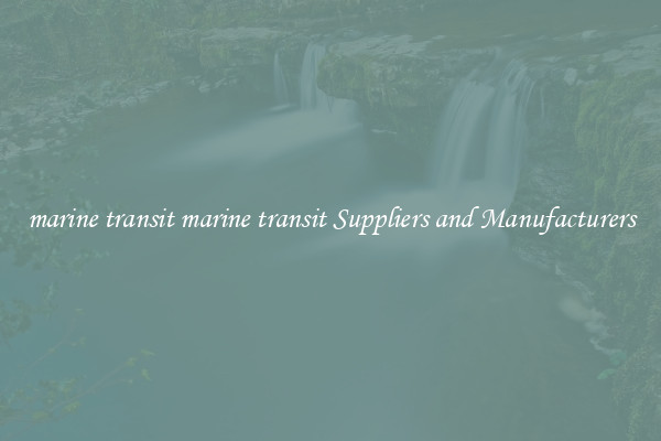 marine transit marine transit Suppliers and Manufacturers